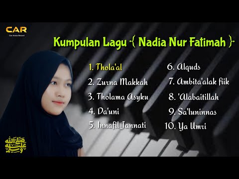 10 Kumpulan Lagu NADIA NUR FATIMAH || TERBARU !!!