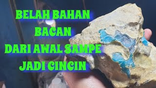 BELAH BAHAN BACAN DARI AWAL SAMPAI JADI CINCIN