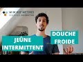 JEÛNE INTERMITTENT - DOUCHE FROIDE