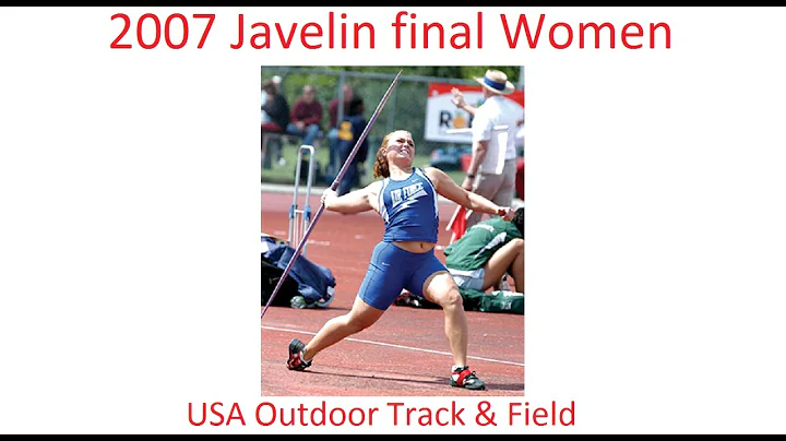 2007 Javelin final Women USA Outdoor Track & Field...