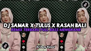 DJ SAMAR X TULUS X RASAH BALI REMIX JEDAG JEDUG MENGKANE VIRAL TIKTOK