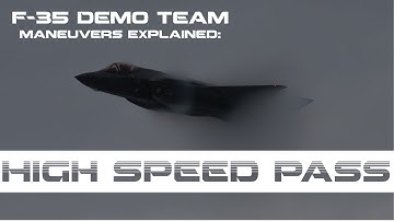 F-35 Demonstration Maneuvers Explained: High Speed Pass