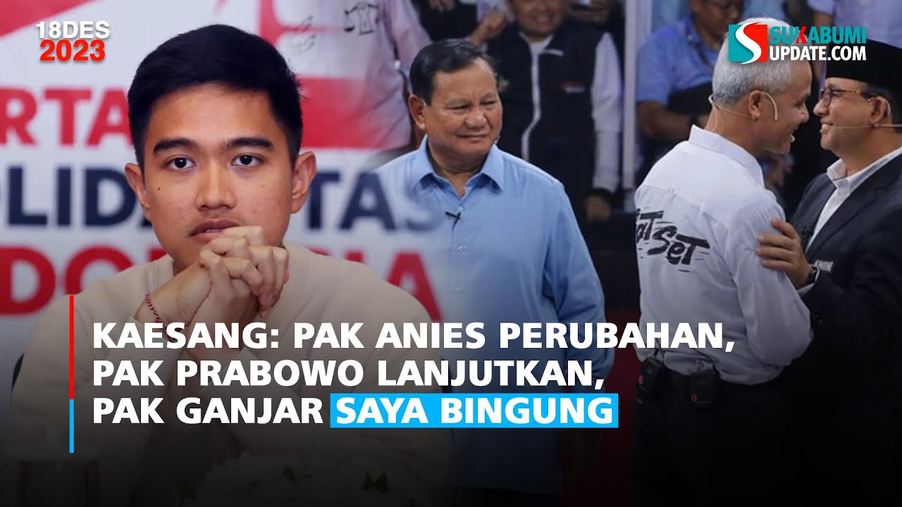 Kaesang: Pak Anies Perubahan, Pak Prabowo Lanjutkan, Pak Ganjar Saya Bingung