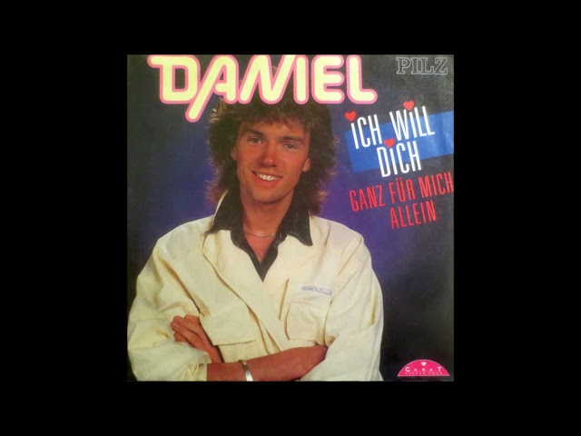 Daniel - Ich Will Dich Ganz Fuer Mich Allein