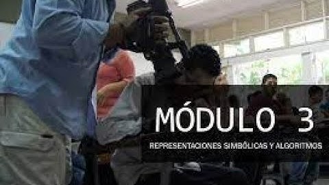 GUÍAS EN VÍDEO DE MODULO 3: REPRESENTACIONES Y ALGORITMOS  1