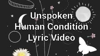 Unspoken -Human condition | Lyric Video