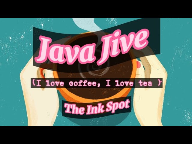 The Ink Spots -- JAVA JIVE 📻♥️ ( I love coffee, I love tea ) Lyrics class=