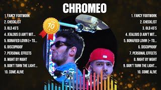 Chromeo Greatest Hits Full Album ▶️ Top Songs Full Album ▶️ Top 10 Hits of All Time