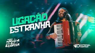 Dorgival Dantas - Ligação Estranha [ DVD Minha Música Nossa História ]