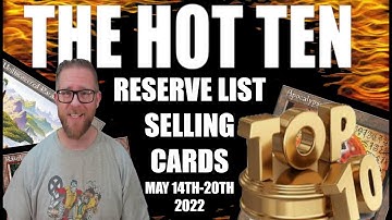 The HOT TOP TEN Reserve List Cards May 14th 20th 2022