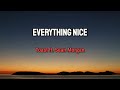 Toast - EVERYTHING NICE ft. Sean Morgan (Lyrics)