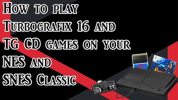 How to play Turbografix 16 and TG CD games on your NES and SNES Classic (Tutorial)
