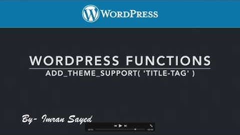 WordPress Functions add theme support title-tag add_theme_support P-15