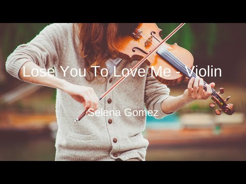 selena-gomez---lose-you-to-love-me---violin-sheet-music