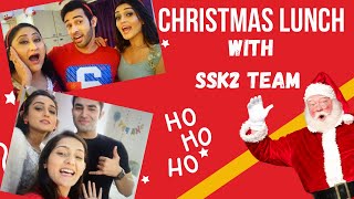 Christmas Lunch with SSK -2 Team | @Karan Sharma | Sharma Sisters | Tanya Sharma | Krittika M Sharma