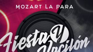 Mozart La Para - Fiesta y Vacilon