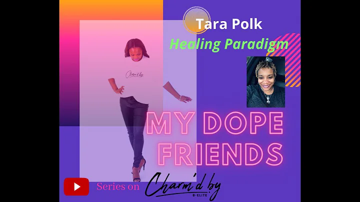 My DOPE Friends Series - Tara Polk - Healing Parad...