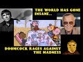 The World Has Gone Insane! Doomcock Rants at the PC Madness!