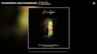 TDK Macassette, Visca & Katarina RSA - Found You (feat. Asive Mtsolo)
