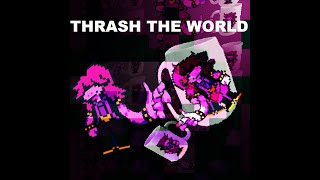 THRASH THE WORLD (Arrangement)