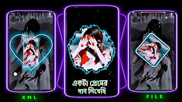 Akta Premer Gaan Likhechi✍️😊Xml File Bangla Song✨Alight Motion Video Editing ✅New Xml JUST ASIT EDIT