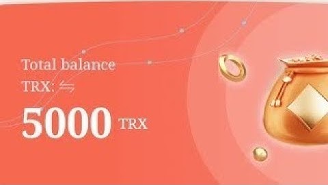 Review Web Kiếm Trx Hoàn Toàn Free Đăng Kí Nhận Ngay 5000 Trx Rút Về Ví Điện Tử