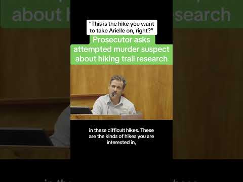 Video Prosecutor Asks Attempted Murder Suspect About Hiking Trail Research