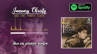 Download Lagu January Christy - Aku Ini Punya Siapa (Video lirik) MP3