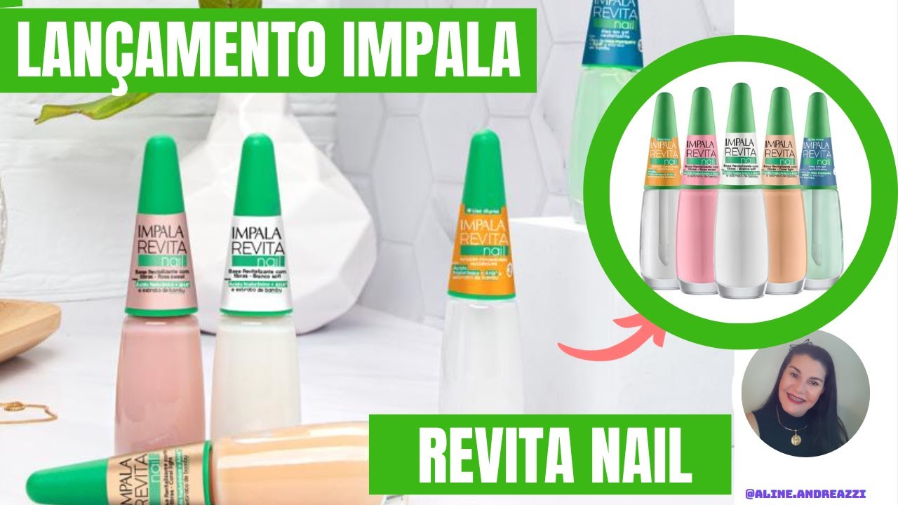 Lançamento IMPALA REVITA NAIL! YouTube
