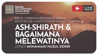 ASH-SHIRATH & BAGAIMANA MELEWATINYA | Riyaadhush Shaalihiin
