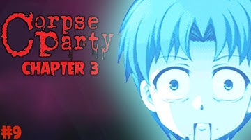 Don’t look at the children!!!! - Corpse Party Chp-3 - Part 9 (Walkthrough / Playthrough / Lets Play)