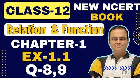 Ex 1.1 Q8,9 Class 12  Math | Relation & Function | Q8,9 Ex 1.1 Class 12 Math | New NCERT Book