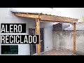 Como hacer un alero reciclado de modo fácil y sin complicaciones