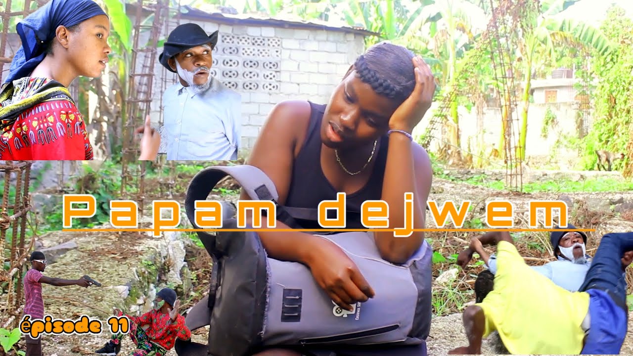 Papam dejwem épisode 11 feuilleton haïtien 2025,danje pou boss cassa