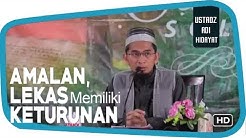 Amalan Agar Lekas Memiliki Keturunan || Ustadz Adi Hidayat Lc MA - Durasi: 29.20. Amalan Agar Lekas Memiliki Keturunan || Ustadz Adi Hidayat Lc MA - Durasi: 29.20.