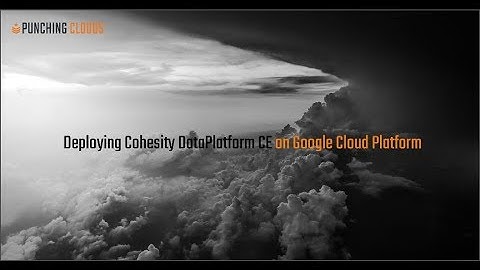 Cohesity Cloud Edition Deployment on Google Cloud Platform