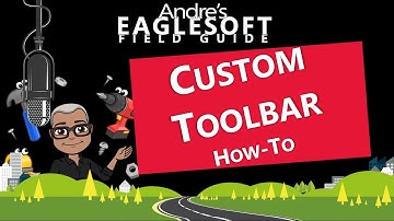 Eaglesoft Training:  Andre Shows How To Customize the Eaglesoft Toolbar