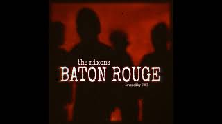 The Nixons - &quot;Baton Rouge&quot; Cover