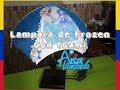 Lampara con Foami de Frozen-Curso de manualidades-Tecnicas con foami-Tru...