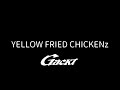 YELLOW FRIED CHICKENz【GACKT】