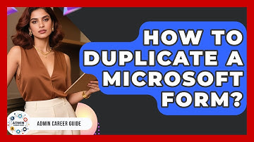 How To Duplicate A Microsoft Form? - Admin Career Guide