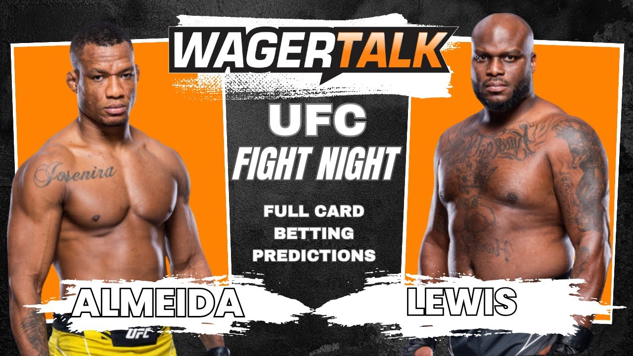UFC Fight Night: Jailton Almeida v Derrick Lewis-Every Fight Breakdown, Bets, Tips, Predictions