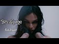 أغنية ماغي الجديدة المريبة &quot;Break me&quot; مترجمة _maggie lindemann &amp; siick brain _