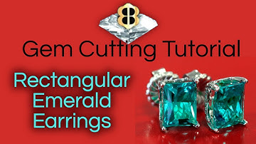 Gem Cutting Tutorial: Rectangular Emerald Earrings
