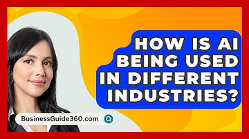 How Is AI Being Used In Different Industries? - BusinessGuide360.com