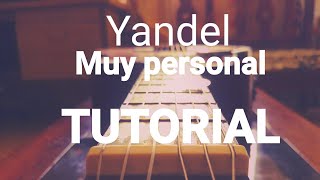 Yandel - Muy personal ft J Balvin. ACORDES. TUTORIAL. GUITARRA. Como tocar. Guitar. Chords