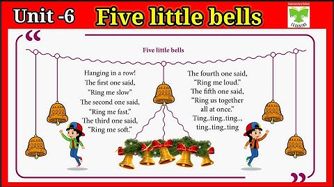 Five little bells.... song/ Ennum ezhuthum English/Unit -6