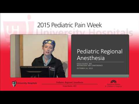 Pediatric Regionial Anesthesia - Kasia Rubin, MD