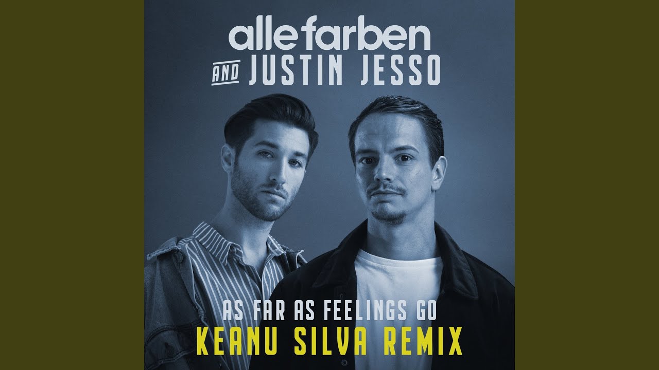 Feeling go песня. As far as feelings go Джастин Стейн. As far as feelings go alle Farben фото. Alle Farben - out of Space. Alle Farben & Keanu Silva - Music Sounds better with you.
