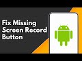 How to Fix Missing Screen Record Button on Xiaomi or Mi Devices